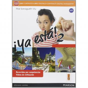 ¡Ya esta. Per le Scuole superiori! Con e-book. Con espansione online (Vol. 2)