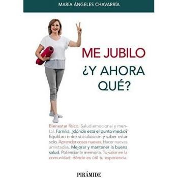 Me jubilo. ¿Y ahora qué? (Tapa blanda con solapas).
