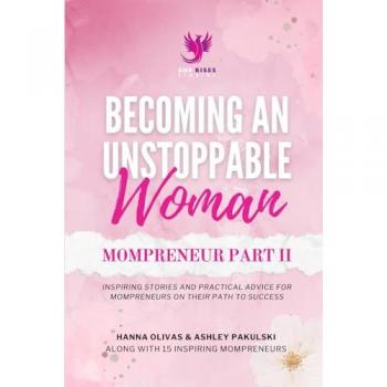 Becoming An Unstoppable Woman Mompreneur Part II
