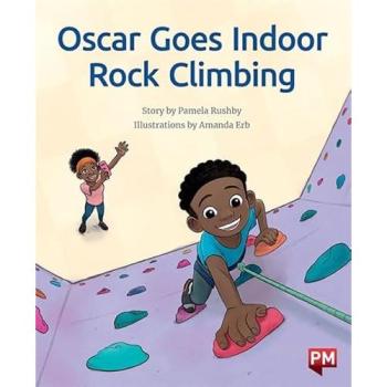 PM Purple: Oscar Goes Indoor Rock Climbing (PM Storybooks) Level 19