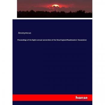 Anonymous: Proceedings of the Eights annual convention of the New England Roadmasters' Association