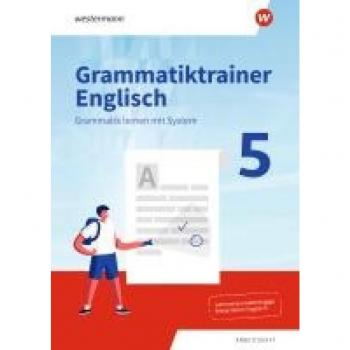 Grammatiktrainer Englisch 5. Arbeitsheft. Grammatik lernen mit System