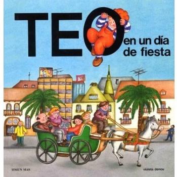 Violeta Denou Teo En Un Día De Fiesta (Teo Descubre El Mundo)