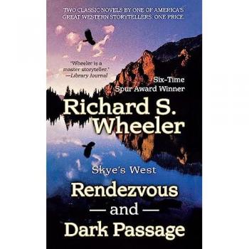 Wheeler, Richard S.: Rendezvous and Dark Passage