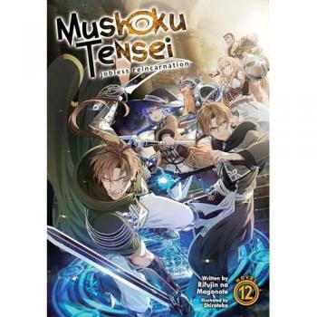 Mushoku Tensei: Jobless Reincarnation (Light Novel) Vol. 12