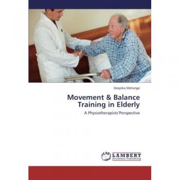 Movement & Balance Training in Elderly: A Physiotherapists'Perspective