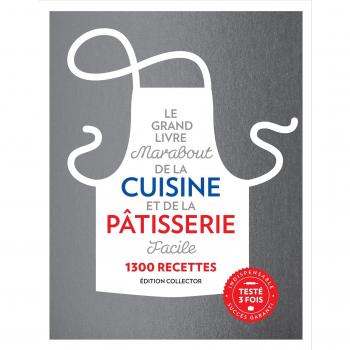 Le Grand Livre Marabout de la cuisine et de la pâtisserie facile : 1 300 recettes