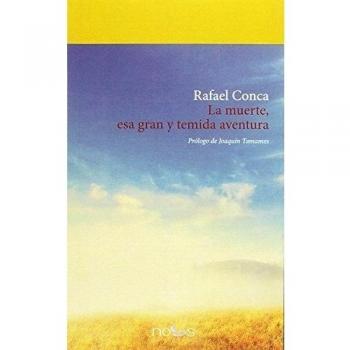 La muerte, esa gran y temida aventura