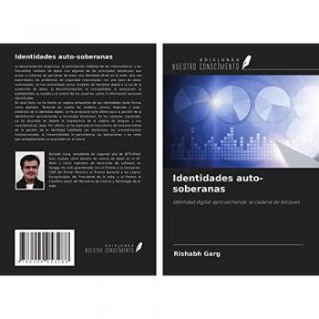 Identidades auto-soberanas: Identidad digital aprovechando la cadena de bloques