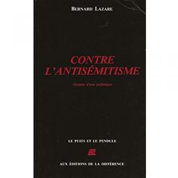 Contre l'antisémitisme Antisémitisme et révolution : Histoire d'une polémique
