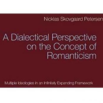 A Dialectical Perspective on the Concept of Romanticism