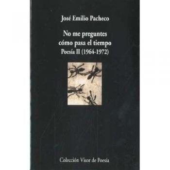 No me preguntes como pasa el tiempo: Irás y no volverás. Poesía II. 1964
