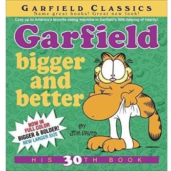 GARFIELD BIGGER AND BETTER By Jim Davis