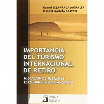 Importancia del turismo internacional de retiro.M.