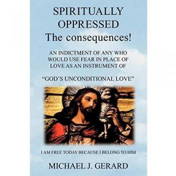 Spiritually Oppressed: The Consequences!