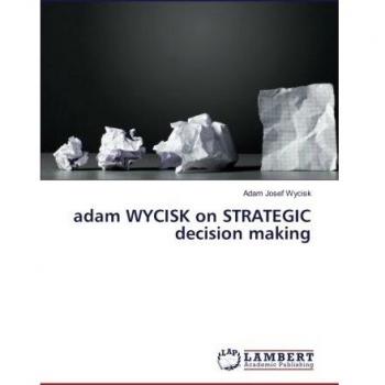 adam WYCISK on STRATEGIC decision making