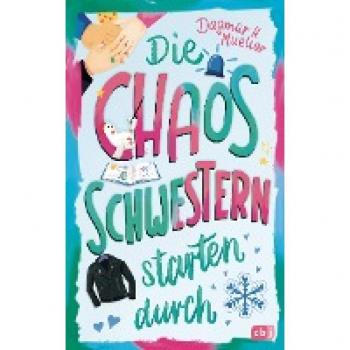 Mueller, Dagmar H. Die Chaosschwestern Starten Durch (Die Chaosschwestern-Reihe, Band 3)