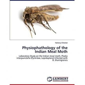 Physiophathology of the Indian Meal Moth: Laboratory Study on the Indian meal moth, Plodia interpunctella