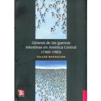 Génesis de las guerras intestinas en américa central  1960-1983