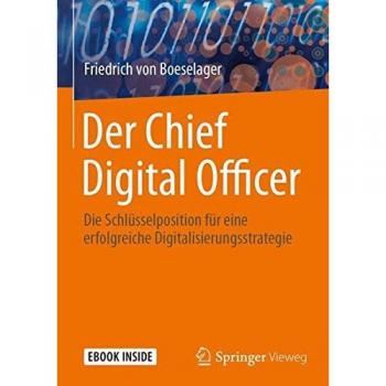 Friedrich von Boeselager Der Chief Digital Officer: Die Schlüsselposition Für Eine Erfolgreiche Digitalisierungsstrategie