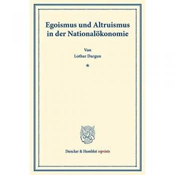 Egoismus und Altruismus in der Nationalökonomie.: