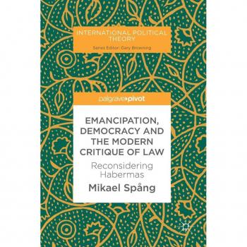 Emancipation Democracy and the Modern Critique of Law