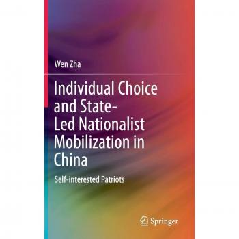 Individual Choice and State-Led Nationalist Mobilization in China: Self-interested Patriots