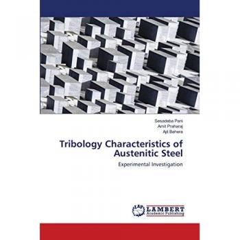 Tribology Characteristics of Austenitic Steel: Experimental Investigation