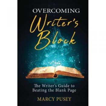 Overcoming Writer's Block: The Writer's Guide to Beating the Blank Page