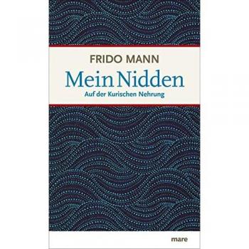 Frido Mann Mein Nidden. Auf Der Kurischen Nehrung