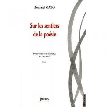 SUR LES SENTIERS DE LA POESIE: Trente cinq voix poétiques du XXe siècle