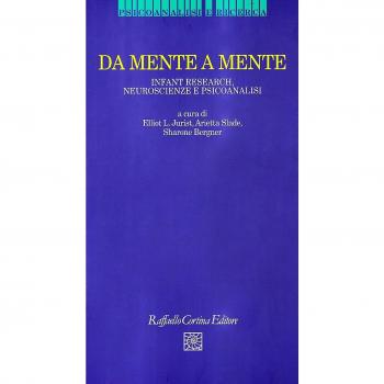 Da mente a mente. Infant research, neuroscienze e psicoanalisi