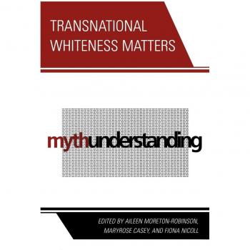 Transnational Whiteness Matters