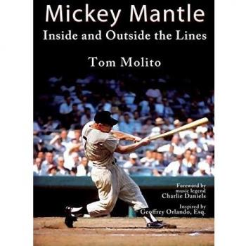 Mickey Mantle: Inside and Outside the Lines