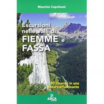 Escursioni nelle valli di Fiemme e Fassa