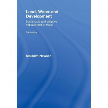 Land, Water and Development: Sustainable and Adaptive Management of Rivers
