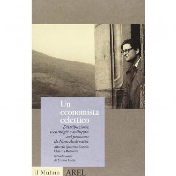 Un economista eclettico. Distribuzione, tecnologie e sviluppo nel pensiero di Nino Andreatta