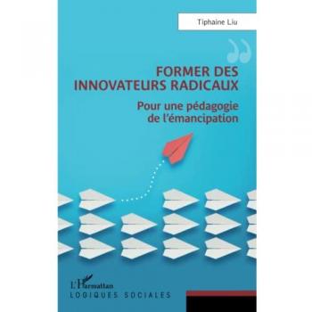 Former des innovateurs radicaux : pour une pédagogie de l'émancipation