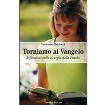 Torniamo al Vangelo. Anno A. Riflessioni sulla liturgia della parola