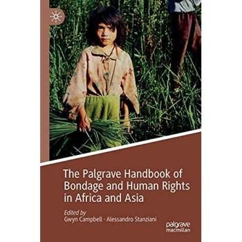 The Palgrave Handbook of Bondage and Human Rights in Africa and Asia