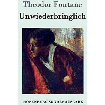 Unwiederbringlich: Roman