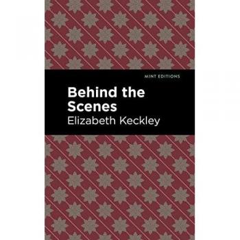 Behind the Scenes (Mint Editions―Black Narratives)