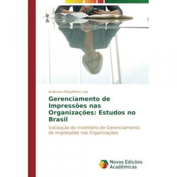 Gerenciamento de Impressões nas Organizações: Estudos no Brasil: Validação do Inventário de Gerenciamento de Impressões nas Organizações