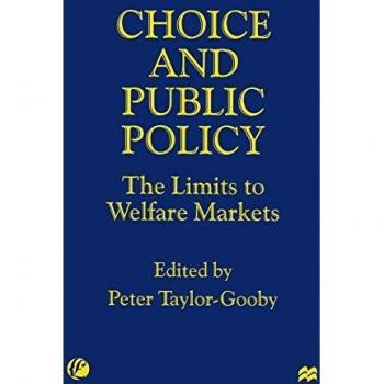 Choice and Public Policy: The Limits to Welfare Markets