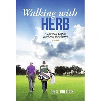 Walking with Herb: A Spiritual Golfing Journey to the Masters