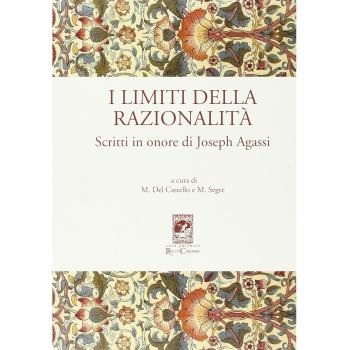 I limiti della razionalità. Scritti in onore di Joseph Agassi