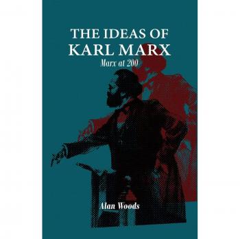 The Ideas of Karl Marx