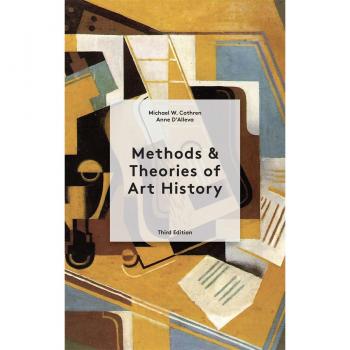 Laurence King Publishing Methods and Theories of Art History