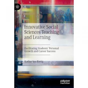 Innovative Social Sciences Teaching and Learning: Facilitating Students' Personal Growth and Career Success