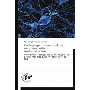 Codage spatio-temporel des neurones cortico-motoneuronaux